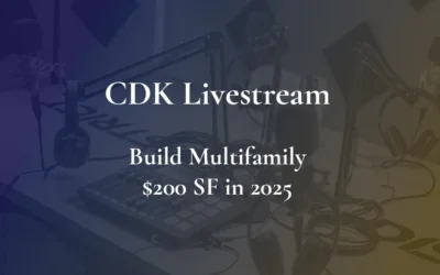 Livestream – CDK Build $200/SF in 2025